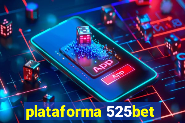 plataforma 525bet